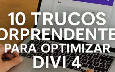 10 trucos poco conocidos para optimizar, acelerar y mejorar tu web con DIVI 4